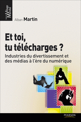 Alban Martin : Et toi, tu télécharges ?